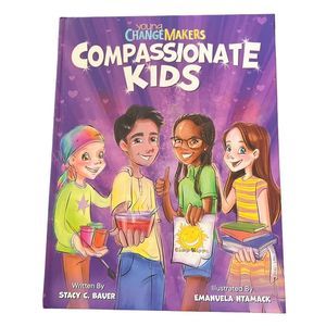 Young Change Makers Compassionate Kids Hardback Bk By Stacy C Bauer True Stories